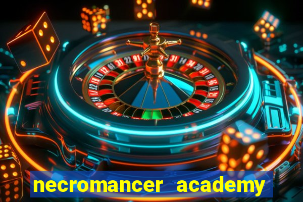 necromancer academy and the genius summoner 50